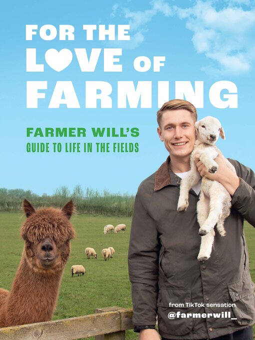 Title details for For the Love of Farming by Farmer Will - Available